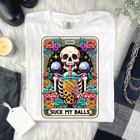 BOBA SUCK MY BALLS TAROT - T-SHIRT OR PICK FROM 200 COLOR & STYLE OPTIONS! - TAT 4-7 DAYS