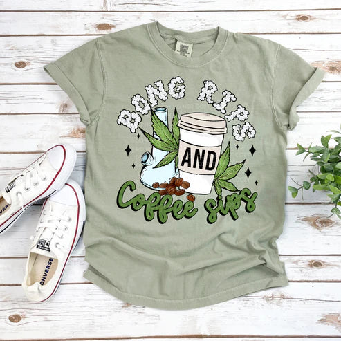BONG RIPS AND COFFEE SIPS T-SHIRT (200 COLOR & STYLE OPTIONS!) - TAT 4-7 DAYS