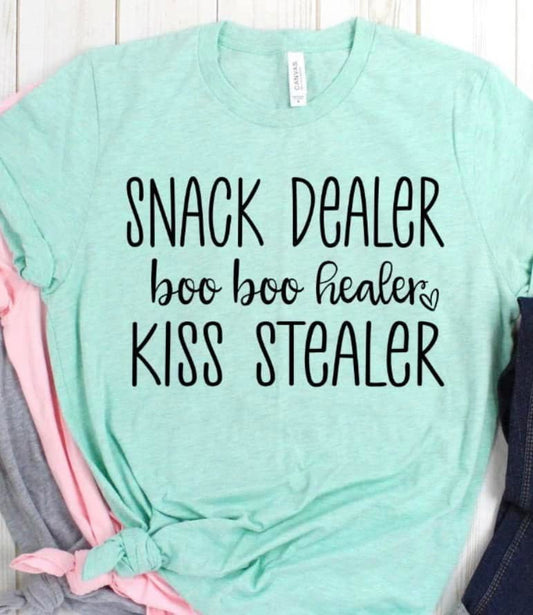 SNACK DEALER BOO BOO HEALER KISS STEALER -SHIRT OR PICK FROM 200 COLOR & STYLE OPTIONS! - TAT 4-7 DAYS