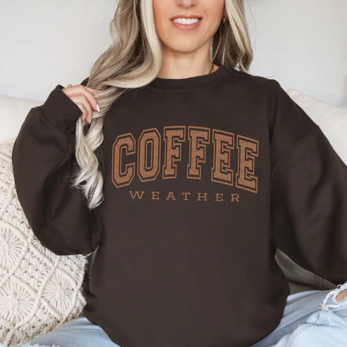 COFFEE WEATHER T-SHIRT OR PICK FROM 200 COLOR & STYLE OPTIONS! - TAT 4-7 DAYS