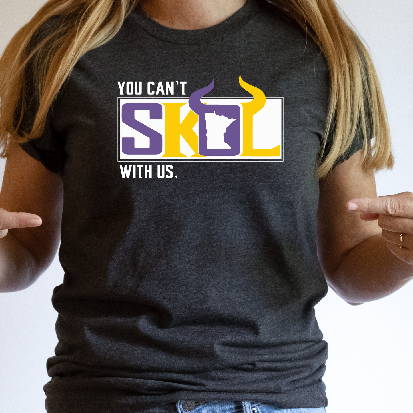YOU CANT SKOL WITH US - PICK FROM 200 COLOR & STYLE OPTIONS! - TAT 4-7 DAYS