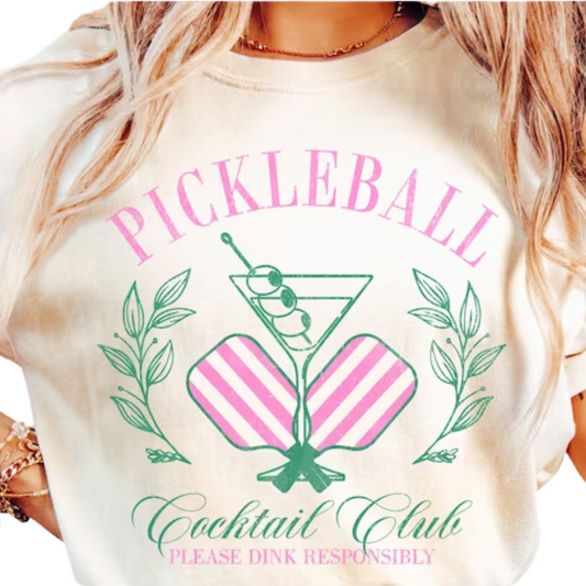 DINK RESPONSIBLY PICKLEBALL COCKTAIL CLUB  T-SHIRT (200 COLOR & STYLE OPTIONS!) - TAT 4-7 DAYS