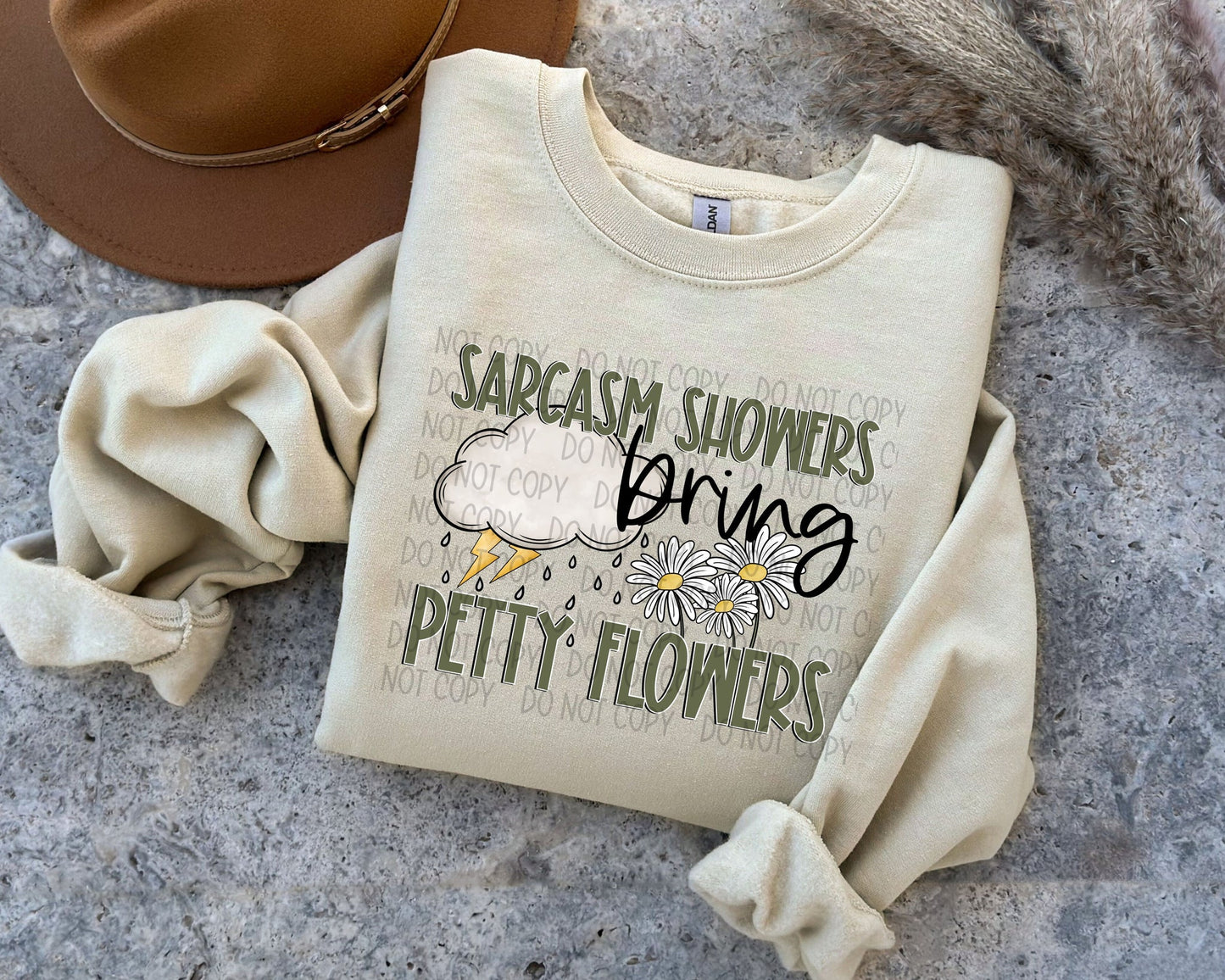 SARCASM SHOWERS BRING PETTY FLOWERS T-SHIRT OR PICK FROM 200 COLOR & STYLE OPTIONS! - TAT 4-7 DAYS
